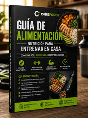 Guía de Alimentación CoreForge — Nutrición para Entrenar en Casa